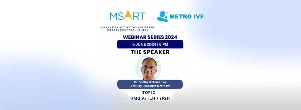 MSART Webinar Series 2024 - #7 Metro IVF